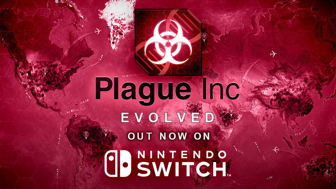 Plague Inc: Evolved infects Nintendo Switch - available now! - Ndemic  Creations