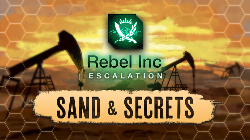 Rebel Inc: Escalation - Sand & Secrets Cover Image